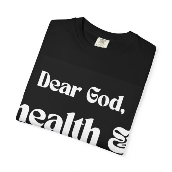 Dear God Unisex Garment-Dyed T-shirt by Nexsweet - Image 7