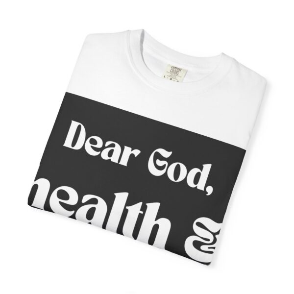 Dear God Unisex Garment-Dyed T-shirt by Nexsweet - Image 3